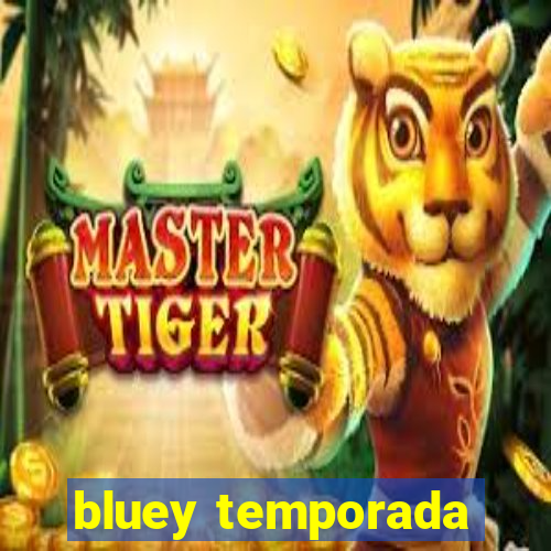 bluey temporada